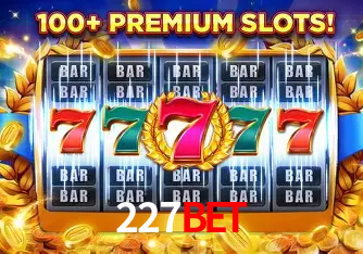 Descubra o Mundo do Cassino Online com 227Bet